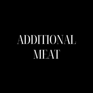 Additional Meat